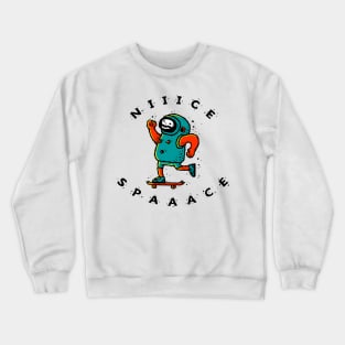 Nice space Crewneck Sweatshirt